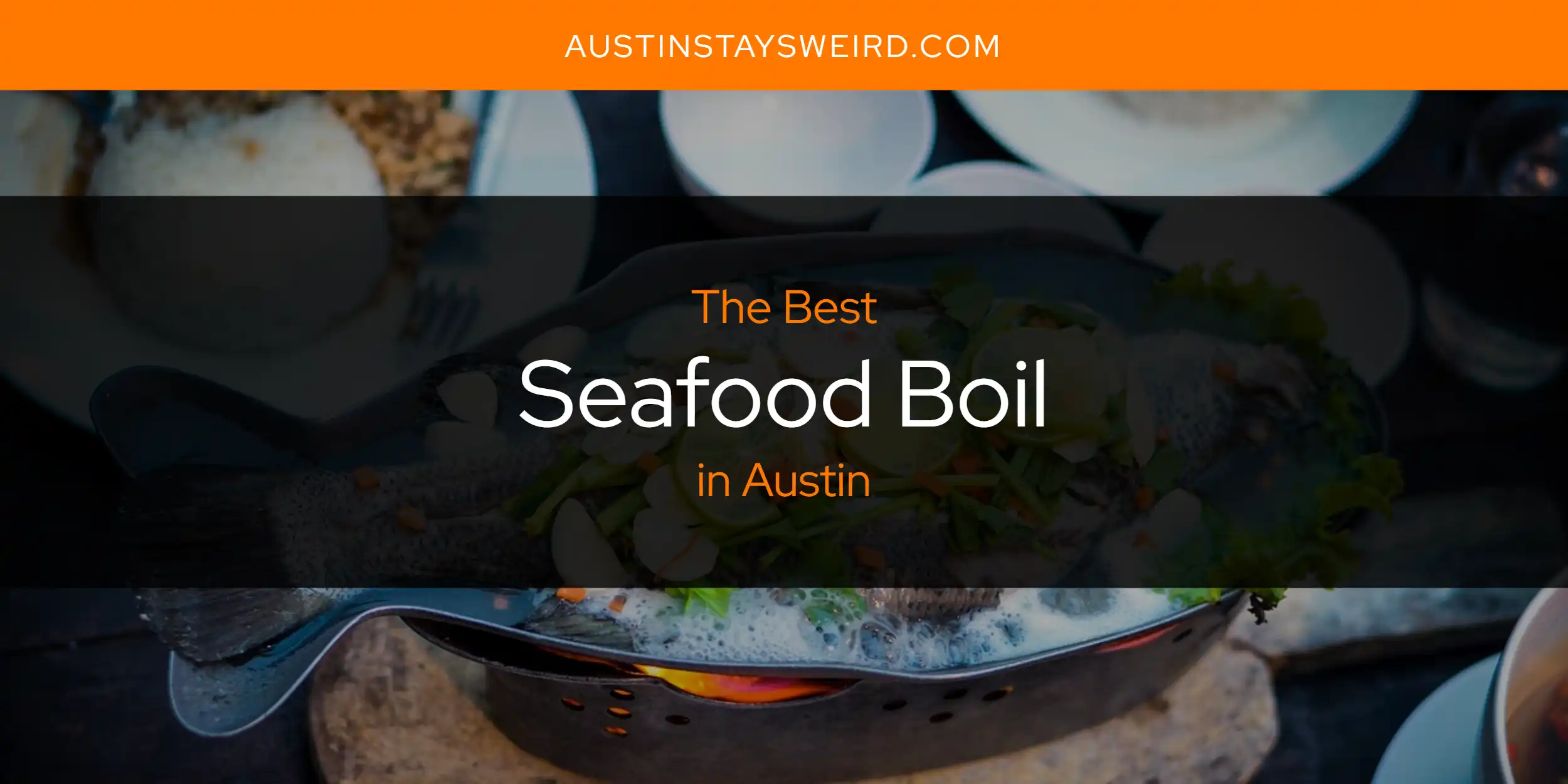 The Absolute Best Seafood Boil in Austin  [Updated 2025]