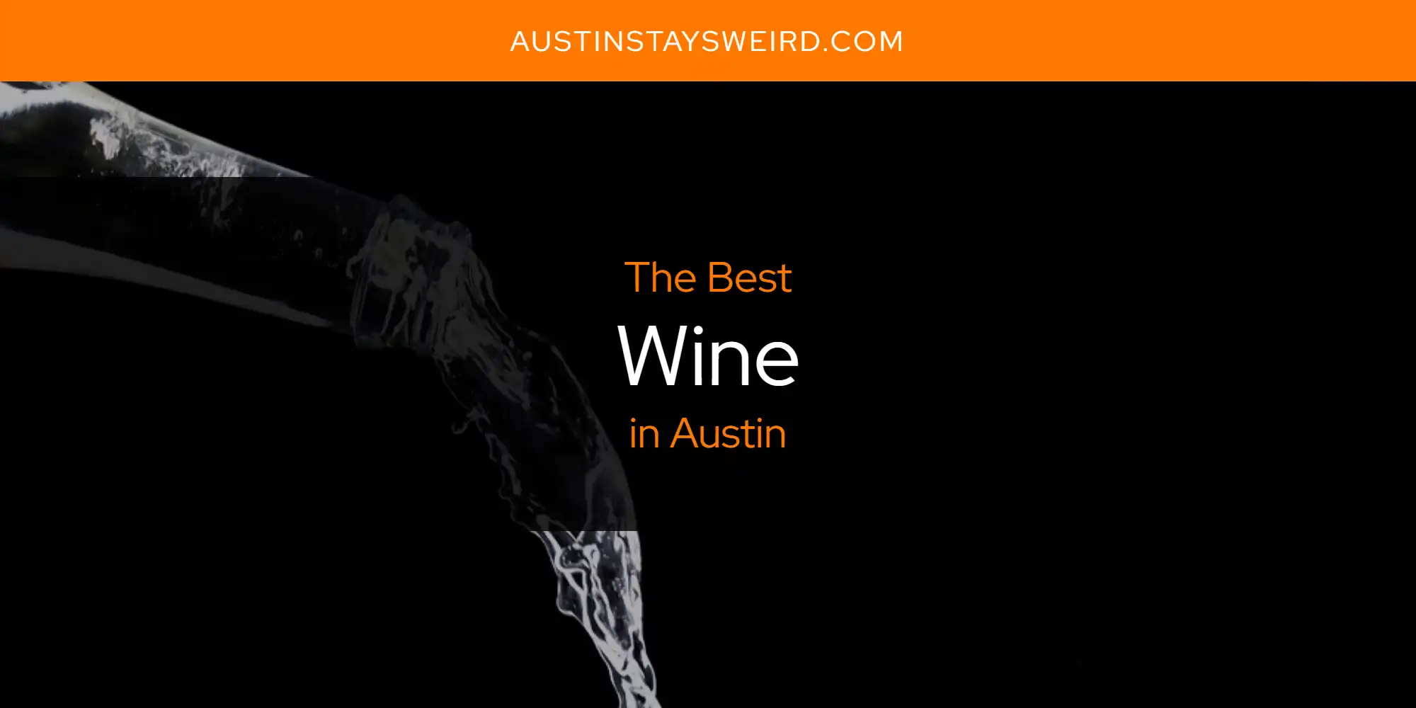 The Absolute Best Wine in Austin  [Updated 2025]